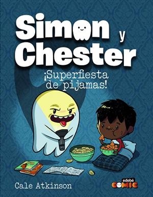 SIMON Y CHESTER: ¡SUPERFIESTA DE PIJAMAS! | 9788468370521 | Atkinson, Cale | Librería Castillón - Comprar libros online Aragón, Barbastro