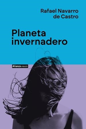 Planeta invernadero | 9788411485746 | Navarro de Castro, Rafael | Librería Castillón - Comprar libros online Aragón, Barbastro