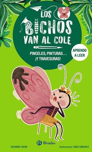 Los bichos van al cole, 1. Pinceles, pinturas... ¡y travesuras! | 9788469640272 | Isern, Susanna | Librería Castillón - Comprar libros online Aragón, Barbastro