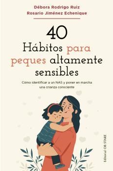 40 Hábitos para peques áltamente sensibles | 9788418956263 | Rodrigo Ruiz, Débora  ;Jiménez Echenique, Rosario | Librería Castillón - Comprar libros online Aragón, Barbastro
