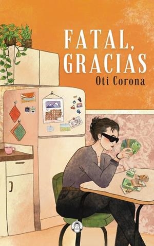 Fatal, gracias | 9788494704390 | Corona Bonet, Oti | Librería Castillón - Comprar libros online Aragón, Barbastro