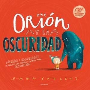 Orión y la Oscuridad | 9788414055564 | Yarlett, Emma | Librería Castillón - Comprar libros online Aragón, Barbastro