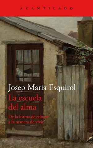 La escuela del alma | 9788419036902 | Josep Maria Esquirol | Librería Castillón - Comprar libros online Aragón, Barbastro