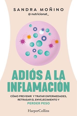 Adiós a la inflamación | 9788410021181 | Moñino, Sandra | Librería Castillón - Comprar libros online Aragón, Barbastro
