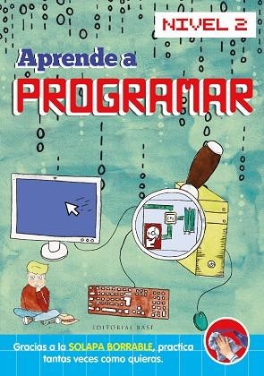 Aprende a programar. Nivel 2 | 9788418715976 | d'Oultremont, James/Dela Croix, Lucie/Colas, Céline | Librería Castillón - Comprar libros online Aragón, Barbastro