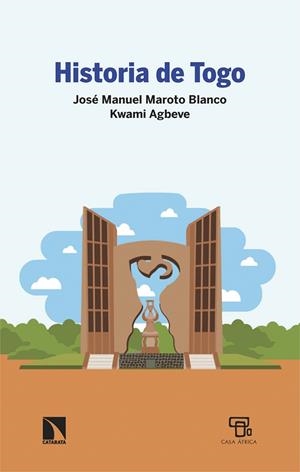 Historia de Togo | 9788413529318 | Maroto Blanco, José Manuel/Agbeve, Kwami | Librería Castillón - Comprar libros online Aragón, Barbastro