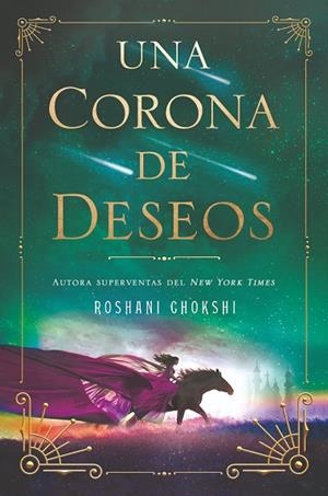 Una corona de deseos | 9788419266828 | Chokshi, Roshani | Librería Castillón - Comprar libros online Aragón, Barbastro