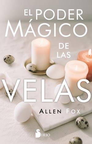 El poder mágico de las velas | 9788419685469 | FOX, ALLEN | Librería Castillón - Comprar libros online Aragón, Barbastro