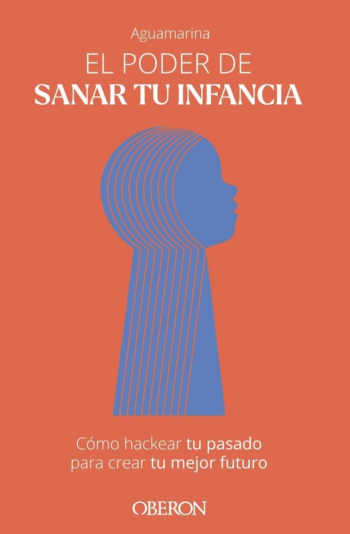 El poder de sanar tu infancia | 9788441549654 | Aguamarina, Aguamarina | Librería Castillón - Comprar libros online Aragón, Barbastro