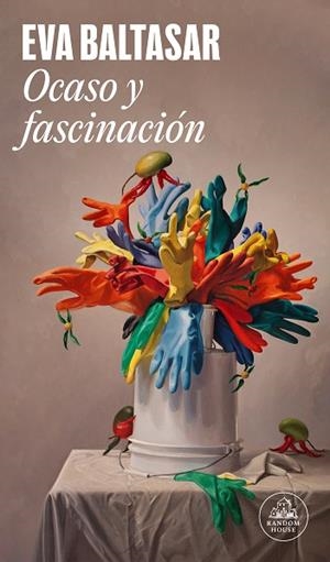 Ocaso y fascinación | 9788439743941 | Eva Baltasar | Librería Castillón - Comprar libros online Aragón, Barbastro