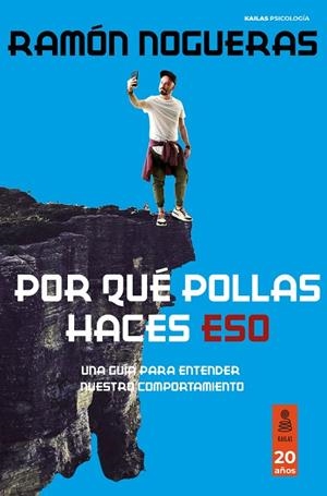 Por qué pollas haces eso | 9788418345777 | Nogueras Pérez, Ramón | Librería Castillón - Comprar libros online Aragón, Barbastro