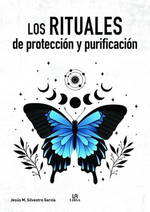 Los Rituales de Protección y Purificación | 9788466243094 | Silvestre García, Jesús Mª. | Librería Castillón - Comprar libros online Aragón, Barbastro
