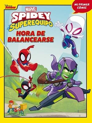 Spidey y su superequipo. Hora de balancearse | 9788418610257 | Marvel | Librería Castillón - Comprar libros online Aragón, Barbastro