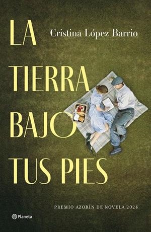 La tierra bajo tus pies - Premio Azorín de Novela 2024 | 9788408287421 | López Barrio, Cristina | Librería Castillón - Comprar libros online Aragón, Barbastro
