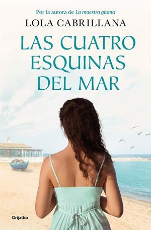 Las cuatro esquinas del mar | 9788425367458 | Lola Cabrillana | Librería Castillón - Comprar libros online Aragón, Barbastro
