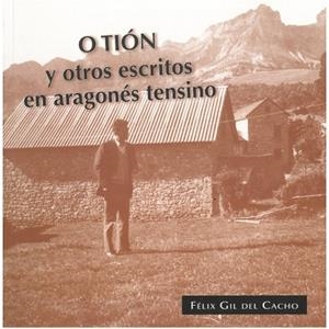 O TIÓN y otros escritos en aragonés tensino | 9788412123029 | Gil del Cacho, Félix | Librería Castillón - Comprar libros online Aragón, Barbastro