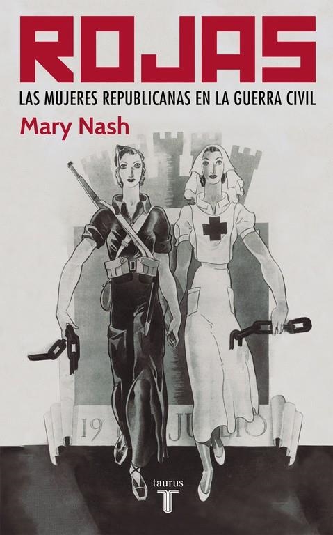 ROJAS : LAS MUJERES REPUBLICANAS EN LA GUERRA CIVIL | 9788430606122 | Mary Nash | Librería Castillón - Comprar libros online Aragón, Barbastro