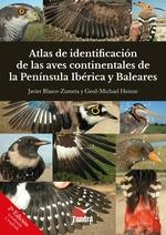 ATLAS DE IDENTIFICACION DE LAS AVES CONTINENTALES DE LA PENINSULA IBÉRICA Y BALEARES  (2 ED) | 9788419624338 | BLASCO ZUMETA, JAVIER ;  HEINZE , GER-MICHAEL  | Librería Castillón - Comprar libros online Aragón, Barbastro