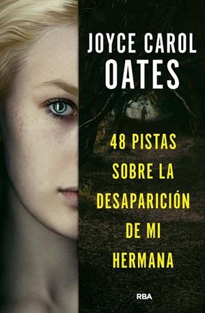 48 pistas sobre la desaparición de mi hermana | 9788411321518 | Oates, Joyce Carol | Librería Castillón - Comprar libros online Aragón, Barbastro