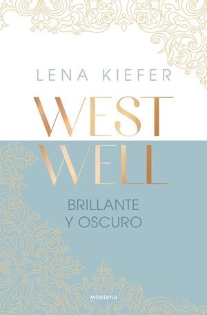 Brillante y oscuro (Westwell 2) | 9788419746900 | Lena Kiefer | Librería Castillón - Comprar libros online Aragón, Barbastro