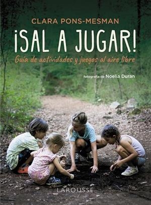 ¡Sal a jugar! | 9788410124141 | Pons-Mesman, Clara | Librería Castillón - Comprar libros online Aragón, Barbastro