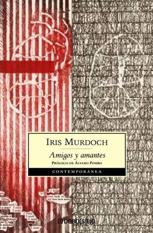 AMIGOS Y AMANTES - DEBOLSILLO | 9788483460245 | MURDOCH, IRIS | Librería Castillón - Comprar libros online Aragón, Barbastro