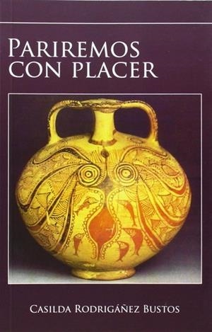 Pariremos con placer | 9788494026416 | Rodrigáñez Bustos, Casilda | Librería Castillón - Comprar libros online Aragón, Barbastro