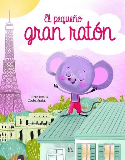El Pequeño Gran Ratón | 9788466242639 | Equipo Editorial | Librería Castillón - Comprar libros online Aragón, Barbastro