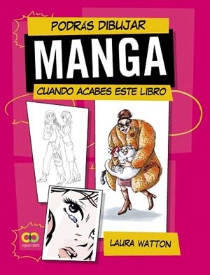 Podrás dibujar MANGA cuando acabes este libro | 9788441549401 | Watton, Laura | Librería Castillón - Comprar libros online Aragón, Barbastro