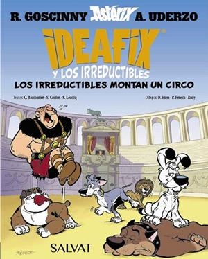 Ideafix y los irreductibles, 4. Los irreductibles montan un circo | 9788469641866 | Goscinny, René/Bacconnier, Cédric/Coulon, Yves/Lecocq, Simon | Librería Castillón - Comprar libros online Aragón, Barbastro