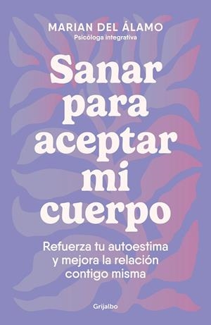 Sanar para aceptar mi cuerpo | 9788425366840 | Marian del Álamo | Librería Castillón - Comprar libros online Aragón, Barbastro