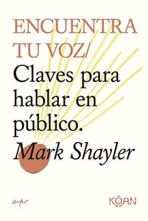Encuentra tu voz | 9788418223952 | Shayler, Mark | Librería Castillón - Comprar libros online Aragón, Barbastro