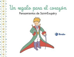Un regalo para el corazón. Pensamientos de Antoine de Saint-Exupéry | 9788469643037 | de Saint-Exupéry, Antoine | Librería Castillón - Comprar libros online Aragón, Barbastro
