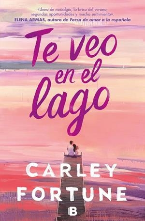 Te veo en el lago | 9788466676670 | Carley Fortune | Librería Castillón - Comprar libros online Aragón, Barbastro
