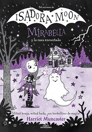 Mirabella 9 - Mirabella y la casa encantada | 9788419688606 | Harriet Muncaster | Librería Castillón - Comprar libros online Aragón, Barbastro