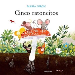 Cinco ratoncitos | 9788413432946 | Girón, Maria | Librería Castillón - Comprar libros online Aragón, Barbastro