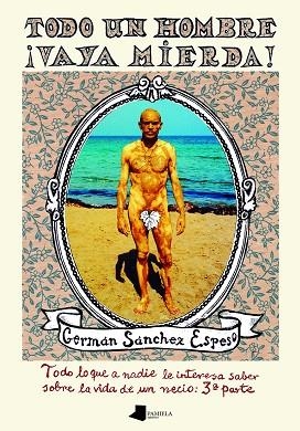 Todo un hombre ¡Vaya mierda! | 9788491723882 | Sánchez Espeso, Germán | Librería Castillón - Comprar libros online Aragón, Barbastro