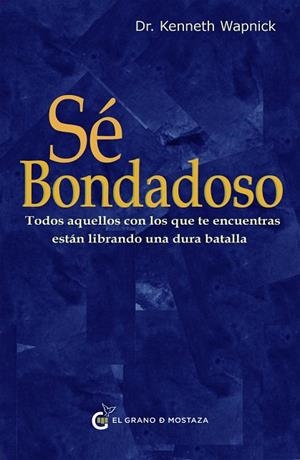 Sé bondadoso | 9788412797466 | Wapnick, Kenneth | Librería Castillón - Comprar libros online Aragón, Barbastro