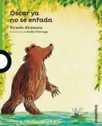 Óscar ya no se enfada | 9788491222378 | Alcantara, Ricardo | Librería Castillón - Comprar libros online Aragón, Barbastro