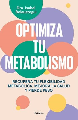 Optimiza tu metabolismo | 9788425367328 | Isabel Belaustegui | Librería Castillón - Comprar libros online Aragón, Barbastro