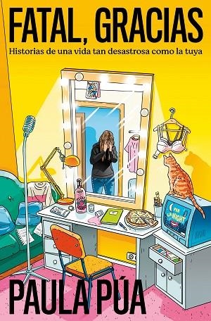 Fatal, gracias | 9788401034596 | Paula Púa | Librería Castillón - Comprar libros online Aragón, Barbastro