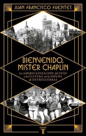 Bienvenido Mister Chaplin | 9788430626724 | Juan Francisco Fuentes | Librería Castillón - Comprar libros online Aragón, Barbastro