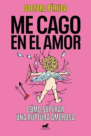 Me cago en el amor | 9788419820280 | Dra. Pérfida | Librería Castillón - Comprar libros online Aragón, Barbastro