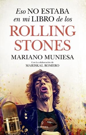 Eso no estaba en mi libro de los Rolling Stones | 9788410521612 | Mariskal Romero/Mariano Muniesa | Librería Castillón - Comprar libros online Aragón, Barbastro