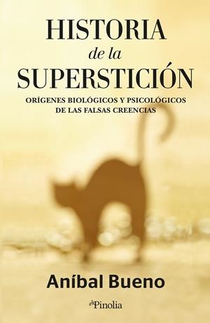 Historia de la superstición | 9788418965968 | Anibal Bueno Amorós | Librería Castillón - Comprar libros online Aragón, Barbastro