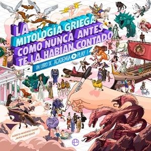 La mitología griega como nunca antes te la habían contado | 9788413848150 | Play, Academia | Librería Castillón - Comprar libros online Aragón, Barbastro