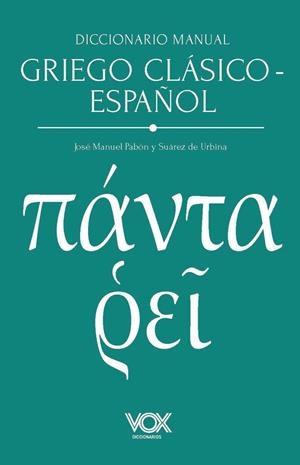 Diccionario manual griego clásico-español | 9788499744308 | Pabón y Suárez de Urbina, José Manuel/Fernández-Galiano, Manuel | Librería Castillón - Comprar libros online Aragón, Barbastro