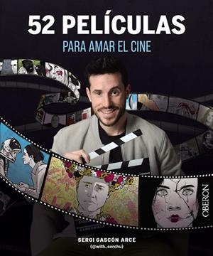 52 películas para amar el cine | 9788441550117 | Gascón Arce (@with_serchu), Sergi | Librería Castillón - Comprar libros online Aragón, Barbastro