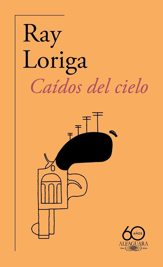 Caídos del cielo (60.º aniversario de Alfaguara) | 9788420478074 | Ray Loriga | Librería Castillón - Comprar libros online Aragón, Barbastro