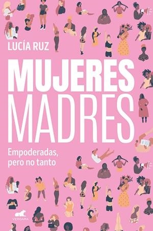 Mujeres madres | 9788419820259 | Lucía Ruz | Librería Castillón - Comprar libros online Aragón, Barbastro